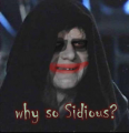 Why so Sidious?